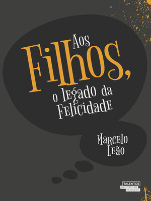 cover image of Aos filhos, o legado da felicidade